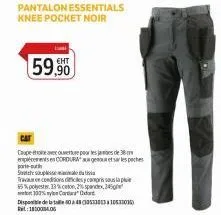 pantalon essentials knee pocket noir  59,90  de 38  coupe avere portes empléments en cordura au genuet sar les peces porte-such 
