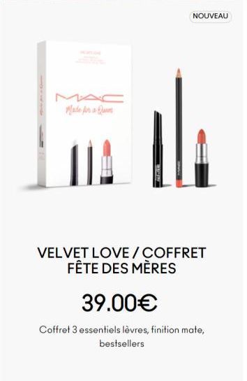 Made for Quem  NOUVEAU  ila  VELVET LOVE/COFFRET FÊTE DES MÈRES  39.00€  Coffret 3 essentiels lèvres, finition mate, bestsellers 