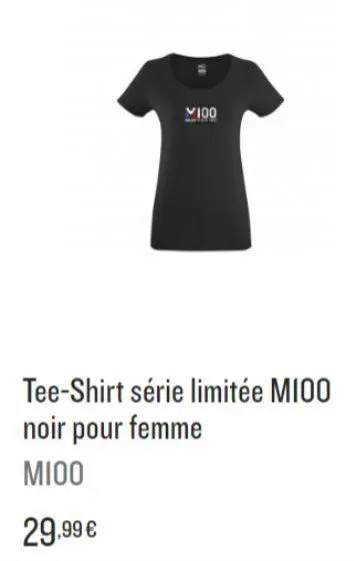 ✓100  ↑  tee-shirt série limitée m100 noir pour femme  mioo  29,99 €  