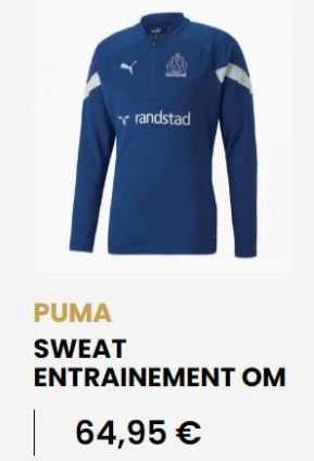 ✓randstad  PUMA  SWEAT  ENTRAINEMENT OM  64,95 € 