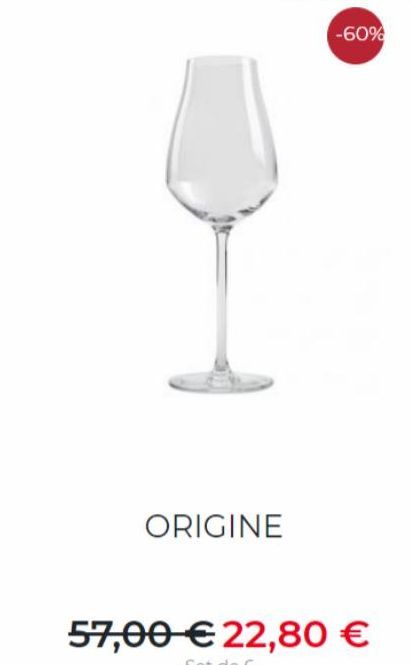 ORIGINE  -60%  57,00€ 22,80€  