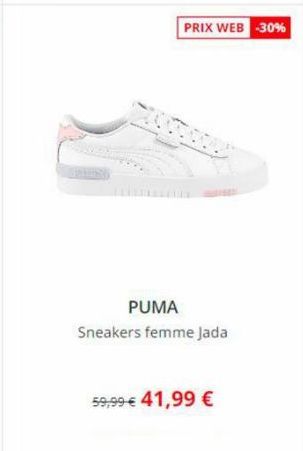 GRATING  PRIX WEB -30%  PUMA  Sneakers femme Jada  59,99 € 41,99 € 