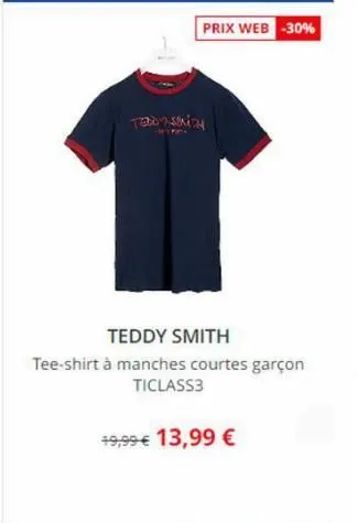 test  prix web -30%  teddy smith  tee-shirt à manches courtes garçon ticlass3  49,99 € 13,99 € 