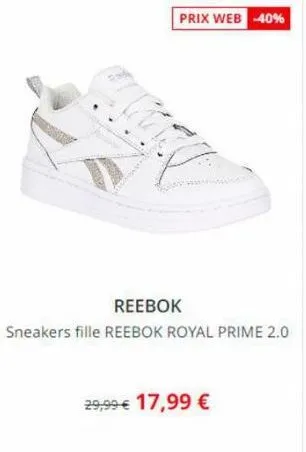 prix web -40%  reebok  sneakers fille reebok royal prime 2.0  29,99 € 17,99 €  