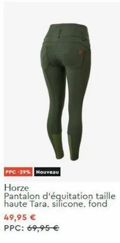ppc -29% nouveau  horze  pantalon d'équitation taille haute tara, silicone, fond  49,95 €  ppc: 69,95 €  