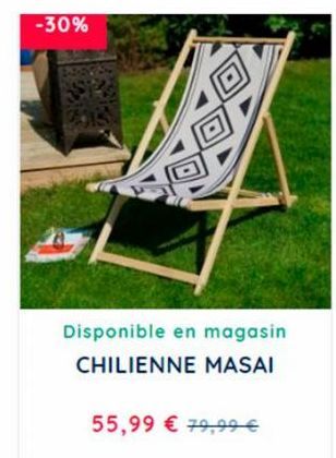 -30%  Disponible en magasin CHILIENNE MASAI  55,99 € 79,99 € 