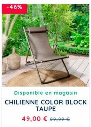 -46%  disponible en magasin  chilienne color block  taupe  49,00 € 89,99 €  