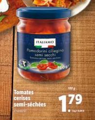 Tomates cerises  semi-séchées  ITALIAMO  Pomodorini ciliegino semi secchi  MOU  180  17 