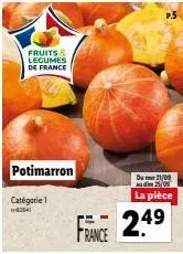 fruits & legumes de france  potimarron  catégorie 1  42941  france  249  du 21/09 di 25/09  la pièce 