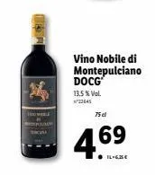 vino nobile di montepulciano docg  13,5 % vol. 22645  75 el  4.69  il-gie 