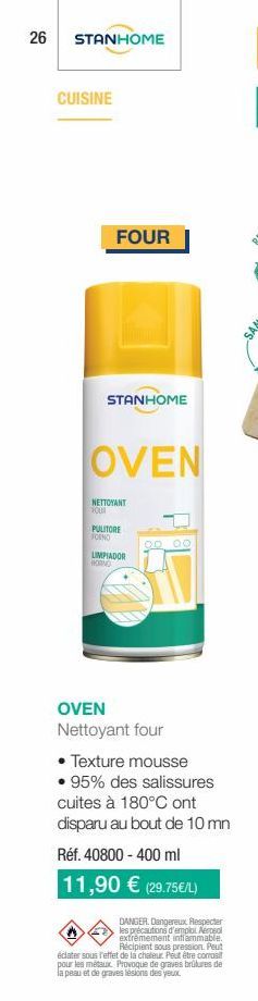 26  STANHOME  CUISINE  FOUR  STANHOME  OVEN  NETTOYANT FOU  PULITORE FORNO  LIMPIADOR MORNO  00 00.  OVEN Nettoyant four  • Texture mousse 95% des salissures cuites à 180°C ont disparu au bout de 10 m