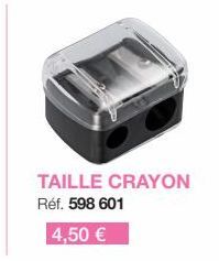 TAILLE CRAYON Réf. 598 601  4,50 € 