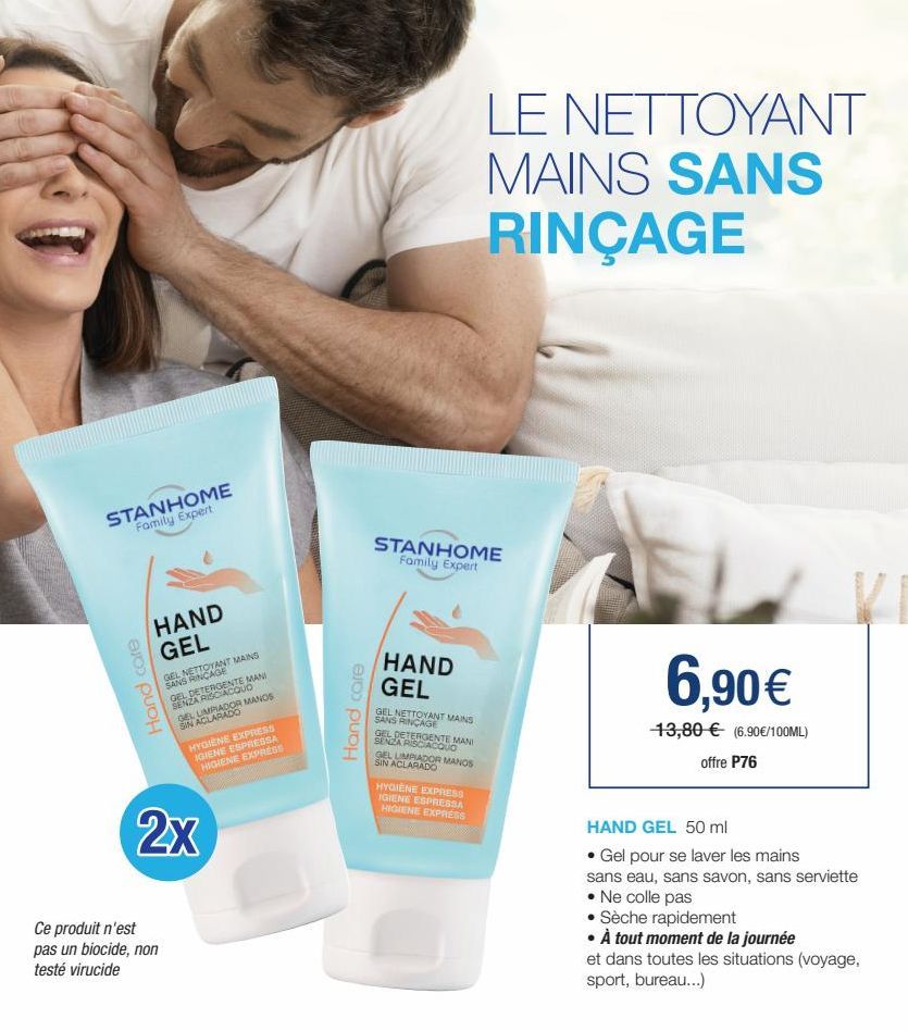 STANHOME Family Expert  Hand care  HAND GEL  GEL NETTOYANT MAINS SANS RINCAGE  GEL DETERGENTE MANI SENZA RISCIACQUD GEL LIMPIADOR MANOS SIN ACLARADO  Ce produit n'est pas un biocide, non testé virucid