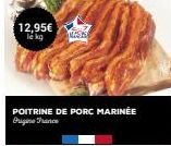 12,95€ le kg  MAS  POITRINE DE PORC MARINEE Origine France 
