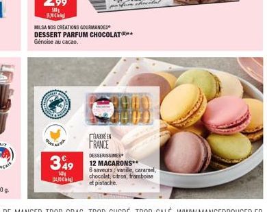 Ques  349  N  D430 Ci  MILSA NOS CREATIONS GOURMANDES DESSERT PARFUM CHOCOLAT** Génoise au cacao.  ELABORE EN FRANCE  DESSERISSIMES  12 MACARONS**  6 saveurs: vanille, caramel, chocolat, citron, framb