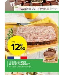 12⁹⁰  Terrine solognote LE PÈRE CHAMPAIN Autayon Charcuterie Coupe  Tradition du Terroir de Sologne  