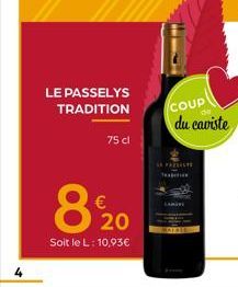 LE PASSELYS TRADITION  75 cl  8/20  Soit le L: 10,93€  COUP  du caviste  LA YATISH 