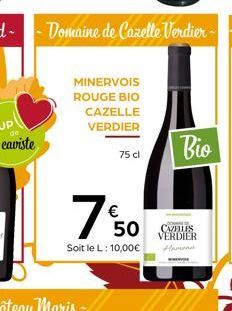 MINERVOIS ROUGE BIO CAZELLE VERDIER  75 cl  750  Soit le L: 10,00€  Bio  CO  VERDIER Hamean 