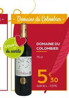 -Domaine du Colombier- COUP du caviste  FOLOM  DOMAINE DU COLOMBIER  75 cl  5 %30  Soit le L: 7,07€ 