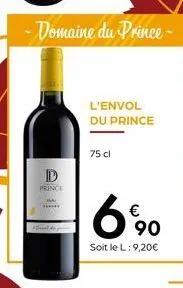 d  prince  -domaine du prince- l'envol du prince  75 cl  6%0  €  90  soit le l: 9,20€ 