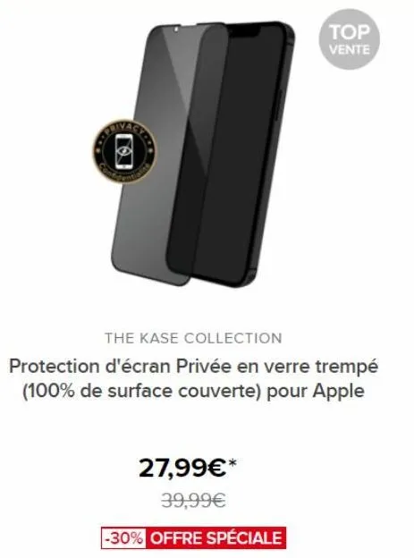 top vente  the kase collection  protection d'écran privée en verre trempé (100% de surface couverte) pour apple  27,99€* 39,99€  -30% offre spéciale 