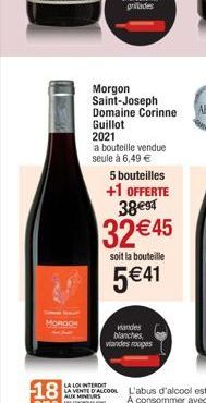 MOROCH  5 bouteilles +1 OFFERTE 38 €94  32 €45  soit la bouteille  5€41  andes blanches viandes rouges  LA LOI INTERDIT  LA VENTE D'ALCOOL  AUX 