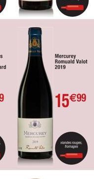 MERCUREY  319  Real Vite  Mercurey Romuald Valot 2019  15€ 99  viandes rouges fromages 