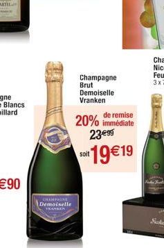 CHAMPAGNE Demoiselle YKANKEN  Champagne Brut Demoiselle Vranken  de remise  20% immédiate 23€99  Solt 19€19 
