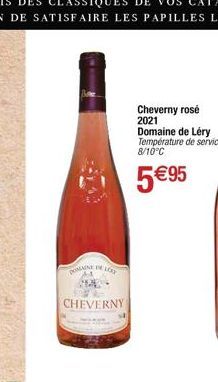 DOMAINE L  CHEVERNY  Cheverny rosé 2021  Domaine de Léry Température de service: 8/10°C  5€95 