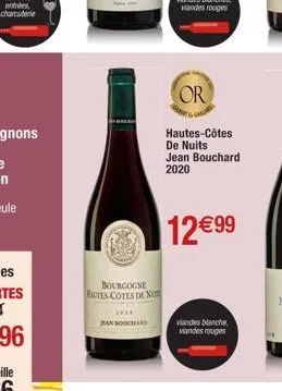 bourgogne bautes-cotes de n  **** jan boucha  or  hautes-côtes de nuits jean bouchard  2020  12€99  viandes blanche vandes rouges 