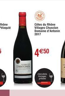 DOMAINE  D'ANTONIN  Côtes du Rhône Villages Chusclan Domaine d'Antonin  2017  4€50  charcuterie  fromages grillades 