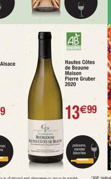 H  BOURGOGNE BETES COTES DE BEAINE  AB  Hautes Côtes de Beaune Maison Pierre Gruber 2020  13 €99  poissons, viandes blanches 