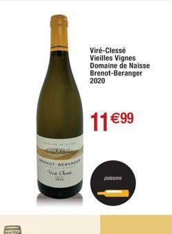 WENOT BERANGE The Classe  1939  Viré-Clessé Vieilles Vignes  Domaine de Naisse Brenot-Beranger  2020  11€99  poissons 