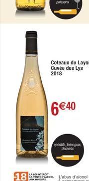 Cartagentes  Coteaux du Layon Cuvée des Lys 2018  6€40  LA LOI INTERDIT  LA VENTE D'ALCOOL  AUX  aperitis foies gras desserts 