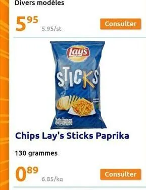 95  5.⁹5  5.95/st  lay's  sticks  089  chips lay's sticks paprika  130 grammes  6.85/ka  consulter  consulter 