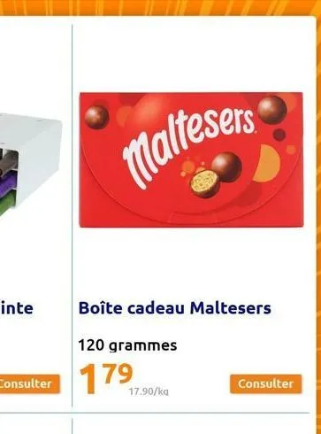 consulter 179  maltesers  boîte cadeau maltesers  120 grammes  17.90/kg  consulter 