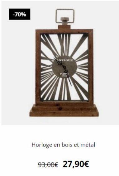 -70%  Horloge en bois et métal  93,00€ 27,90€ 