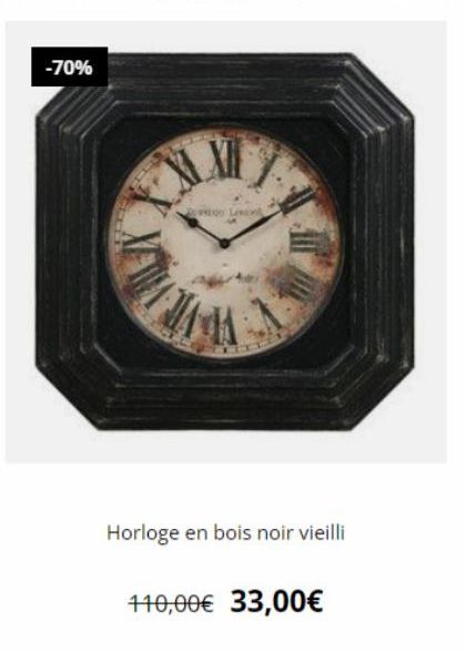 -70%  Lewin  Was  Horloge en bois noir vieilli  110,00€ 33,00€ 
