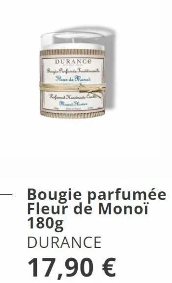 durance  brugia parfumée traditionale fleur de manai  perfemet handmade car  mani flader  | mode - fot  bougie parfumée fleur de monoï 180g  durance  17,90 € 