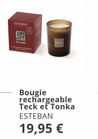 ESTEBAN  ALG  TECK & TONIKA  Bougie rechargeable Teck et Tonka  ESTEBAN  19,95 € 