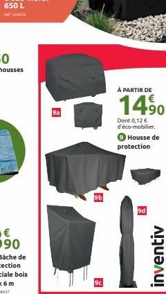 9a  9b  À PARTIR DE  14.⁹0  Dont 0,12 € d'éco-mobilier. Housse de protection  9d  inventiv 