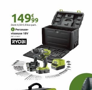 14999⁹9  Dont 0,50 € d'éco-part.  Perceuse-visseuse 18V 615857  RYOBI  BRE  FUL  