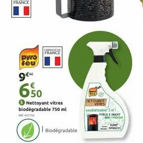 pyro seu  fabrique en france  gew  6.50  nettoyant vitres biodégradable 750 ml  437754  r  biodégradable  nettoyant vitnes dotaroar 3 eri polle & inert 890/panc  sule  menace 