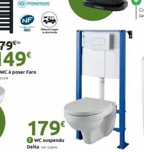 nf  wc à poser faro  dépannage à domicie  179€  wc suspendu delta 