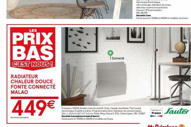 LES  PRIX BAS  C'EST NOUS!  RADIATEUR CHALEUR DOUCE FONTE CONNECTÉ MALAO  Dam1:26 lice-parokkipatliats.  449€  FELCS  Connecté  Puissance 1000 W. Double corps de chauffe, fonte + façade chauffante. Th