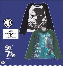 6  WB  UNIVERSAL  999 7⁹9  99  Lot-shirt  LIFE  FINDS  AWAY 