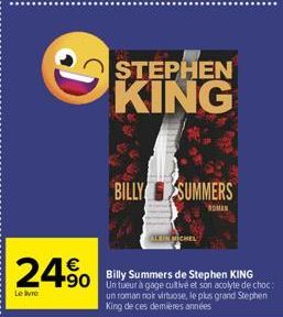 24.⁹0  Le livre  STEPHEN  KING  BILLY SUMMERS  ROMAN  AKIN MICHEL  Billy Summers de Stephen KING 90 Un tueur à gage cultive et son acolyte de choc:  un roman noir virtuose, le plus grand Stephen  King