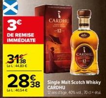 3€  DE REMISE IMMÉDIATE  3198  LeL:44,83 €  2838  LeL:40,54 €  8 Single Malt Scotch Whisky  CARDHU 12 ans d'age, 40% vol., 70 cl étu  CARDHU  -12- 14  CARDHU 