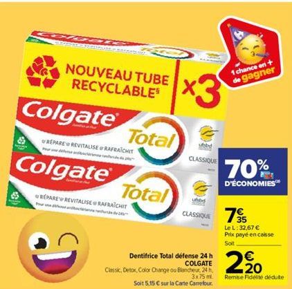 40  Colgate  Colgate  REPARE REVITALISERAFRAICHIT  REPARE REVITALISERAFRAÎCHIT  NOUVEAU TUBE RECYCLABLE  Total  Total  x3  CLASSIQUE  Dentifrice Total défense 24 h COLGATE  Classic, Detox, Color Chang