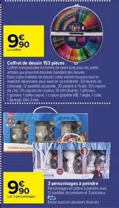 950  €  le coffet  9%  les 3 personnages  coffret de dessin 153 pièces  coffret transportable en forme de demi lune pour les petits artistes qui pourront dessiner pendant des heures.  dans cette malle